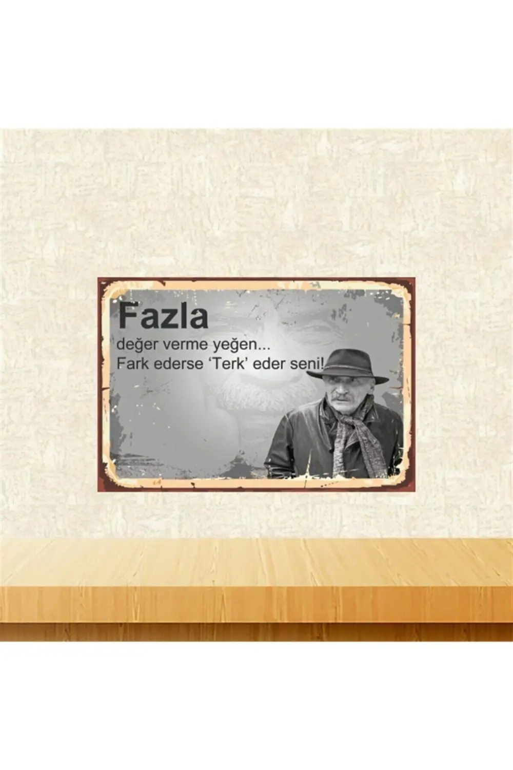 Fazla Değer Verme Yeğen Tuncel Kurtiz 20-30 Cm Retro Ahşap Tablo 
