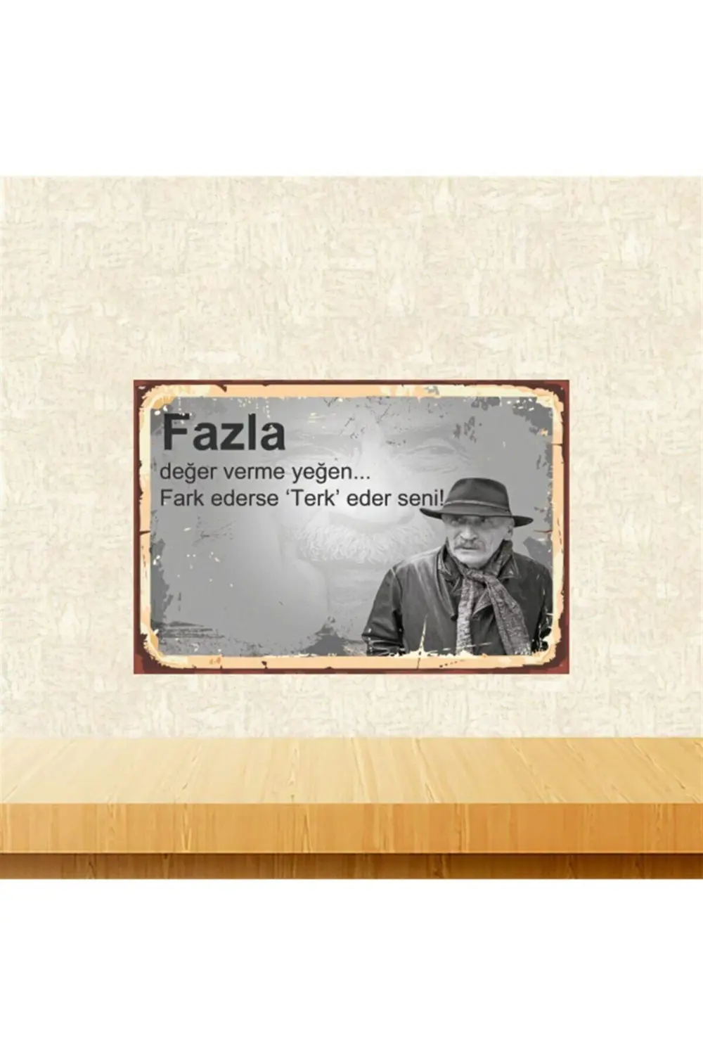 Fazla Değer Verme Yeğen Tuncel Kurtiz 20-30 Cm Retro Ahşap Tablo 