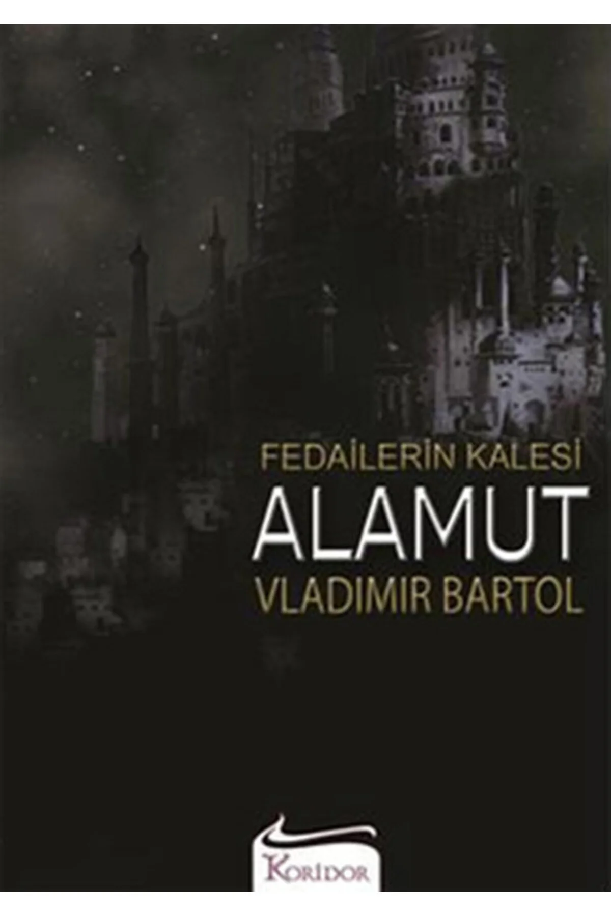 Fedailerin Kalesi Alamut Fedailerin Kalesi Alamut