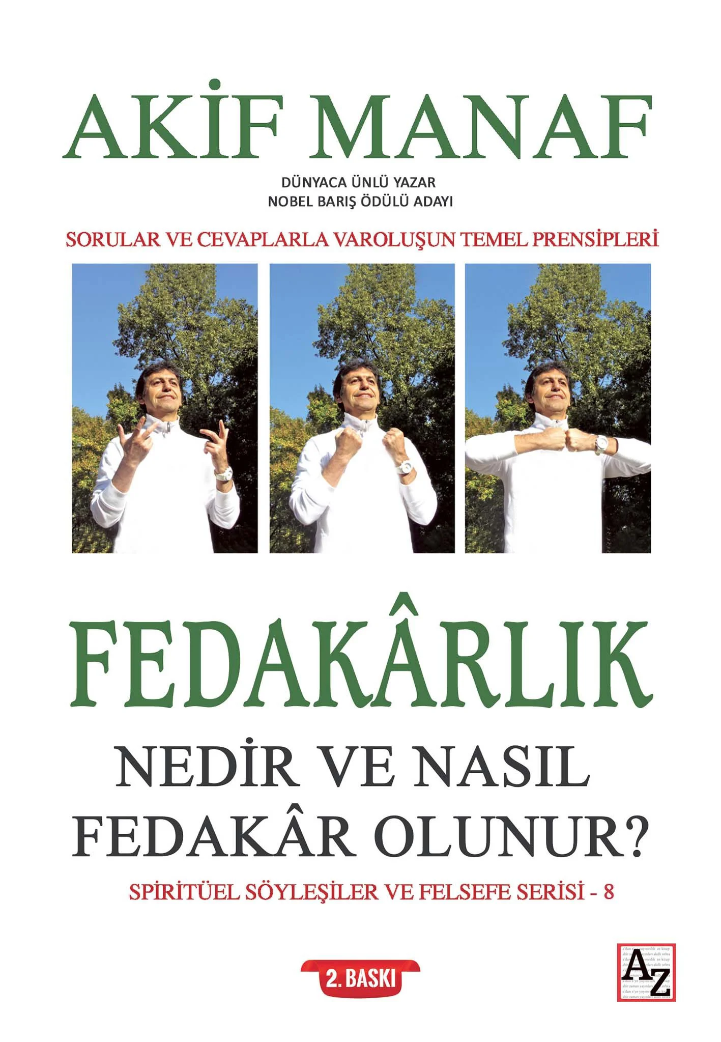Fedakârlık Nedir ve Nasıl Fedakâr - Akif Manaf Fedakârlık Nedir ve Nasıl Fedakâr - Akif Manaf