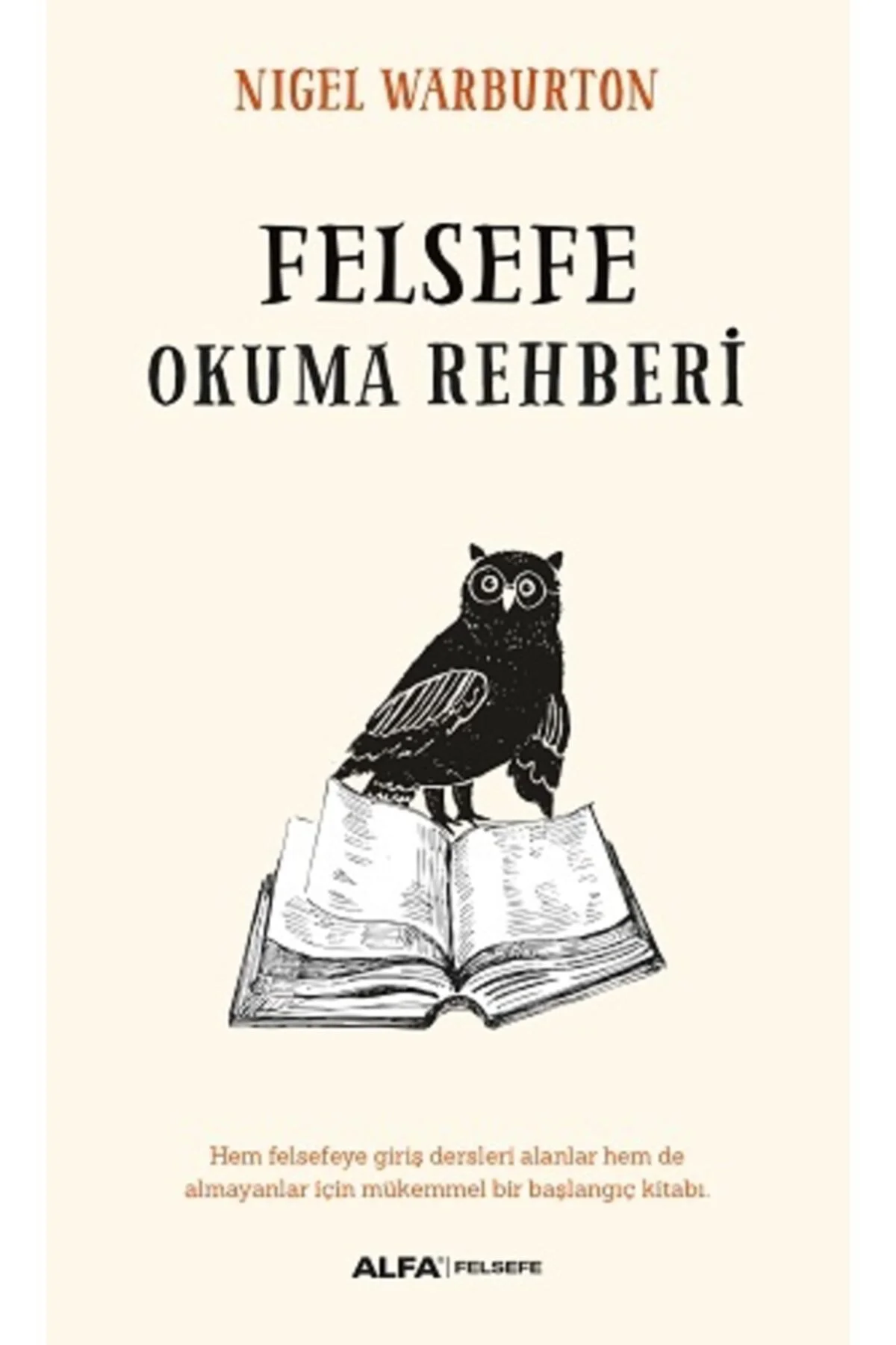 Felsefe Okuma Rehberi - Nigel Warburton - Yayınları