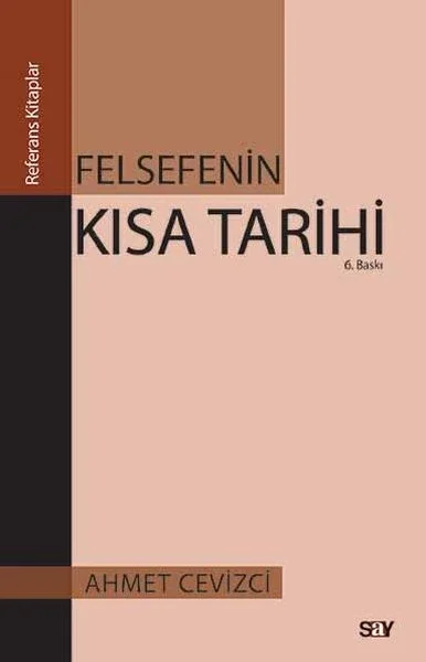 Felsefenin Kısa Tarihi Felsefenin Kısa Tarihi