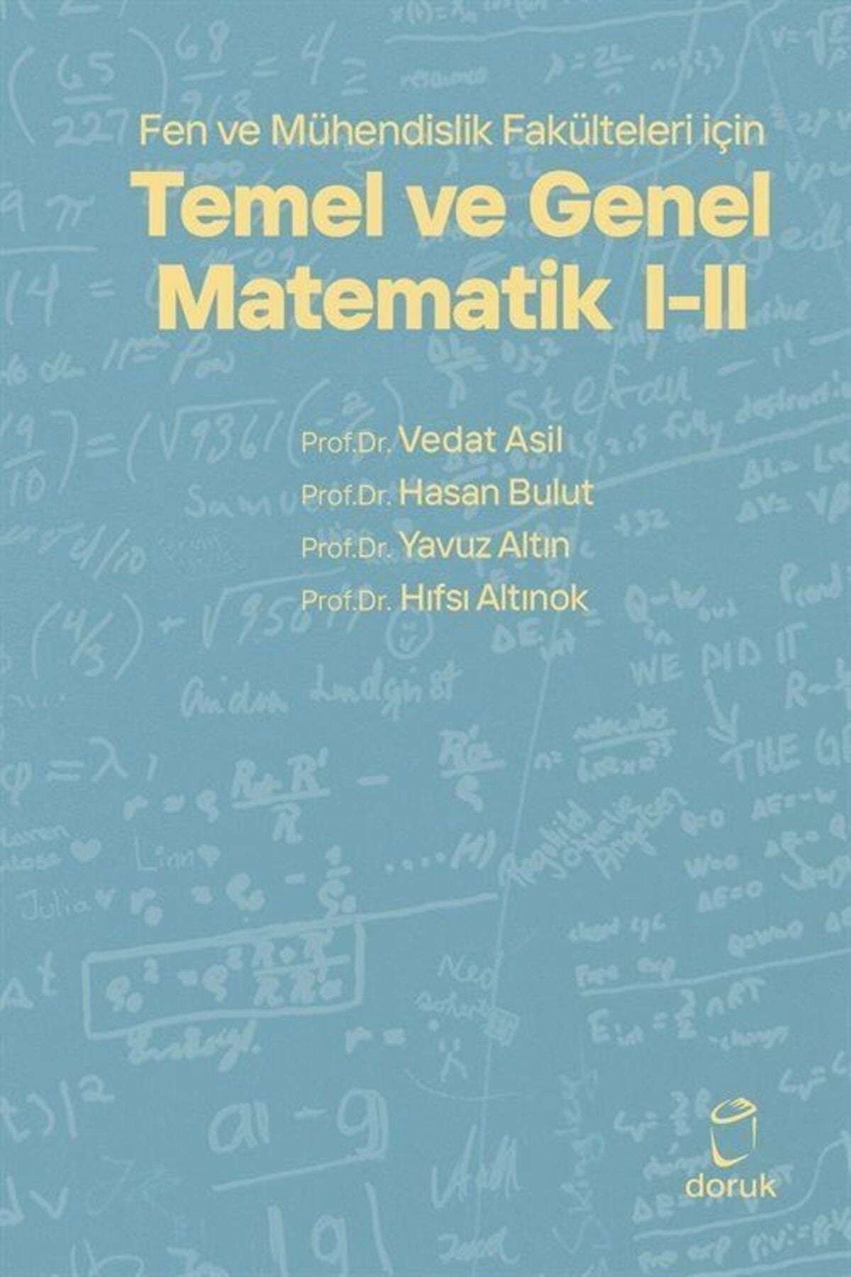 Fen Ve Mühendislik Fakülteleri Için Temel Ve Genel Matematik I-ıı