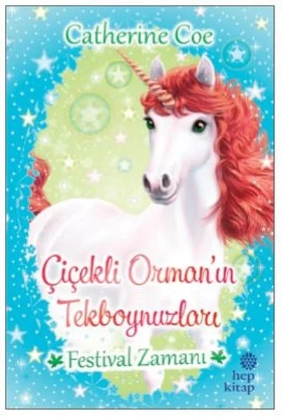 Festival Zamanı-Çiçekli Orman'ın Tekboynuzları Fiyatı, Yorumları ve Özellikleri