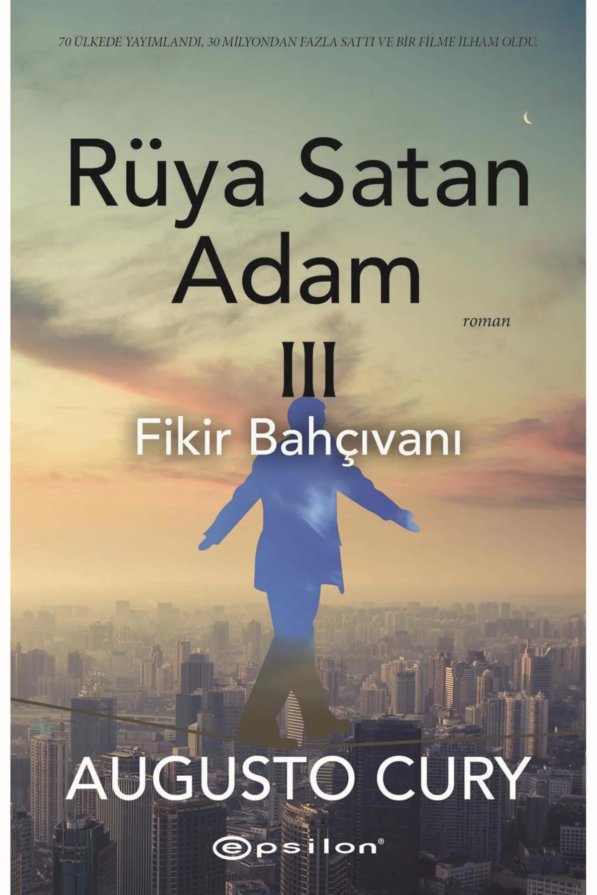 Fikir Bahçıvanı Rüya Satan Adam 3 Augusto Cury
