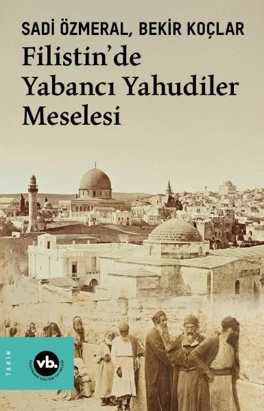 Filistin’de Yabancı Yahudiler Meselesi Fiyatı, Yorumları ve Özellikleri