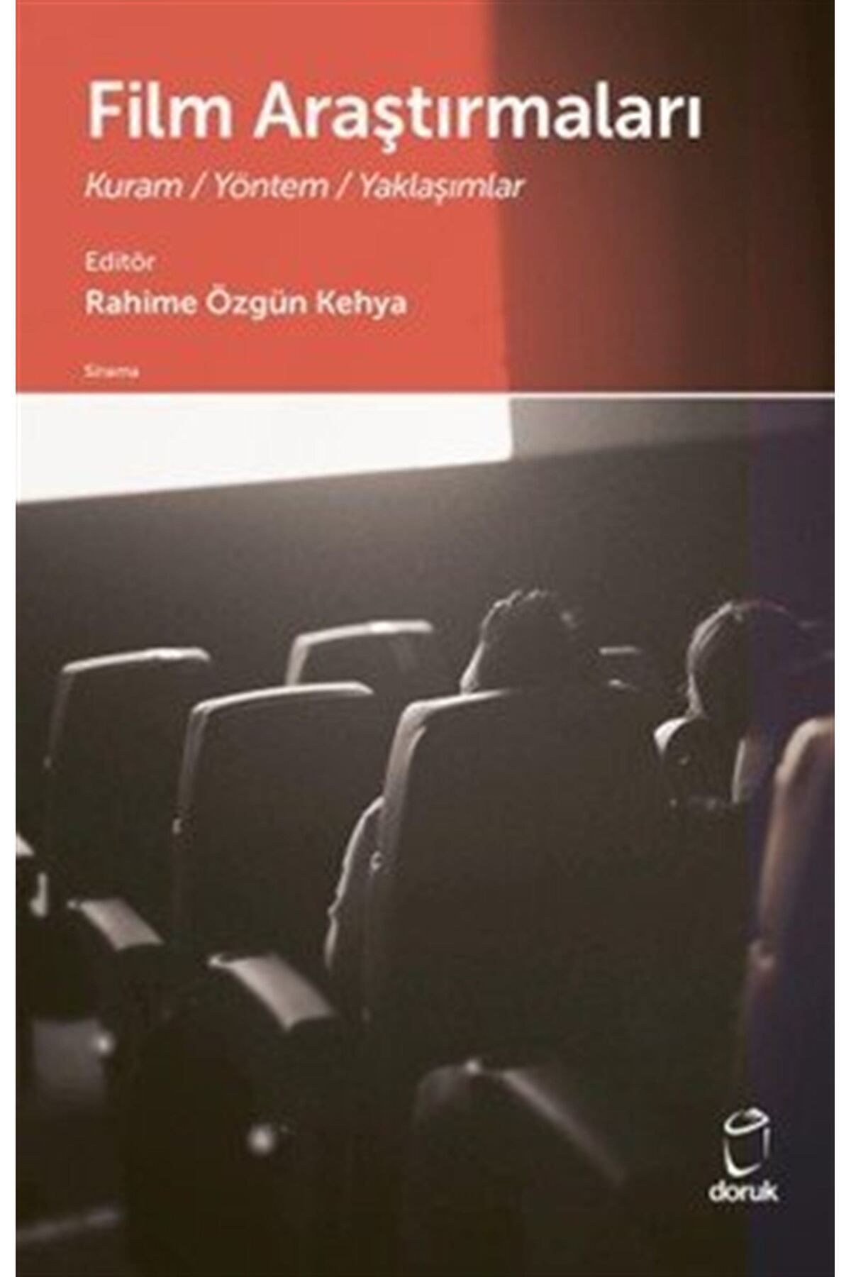 Film Araştırmaları & Kuram - Yöntem - Yaklaşımlar