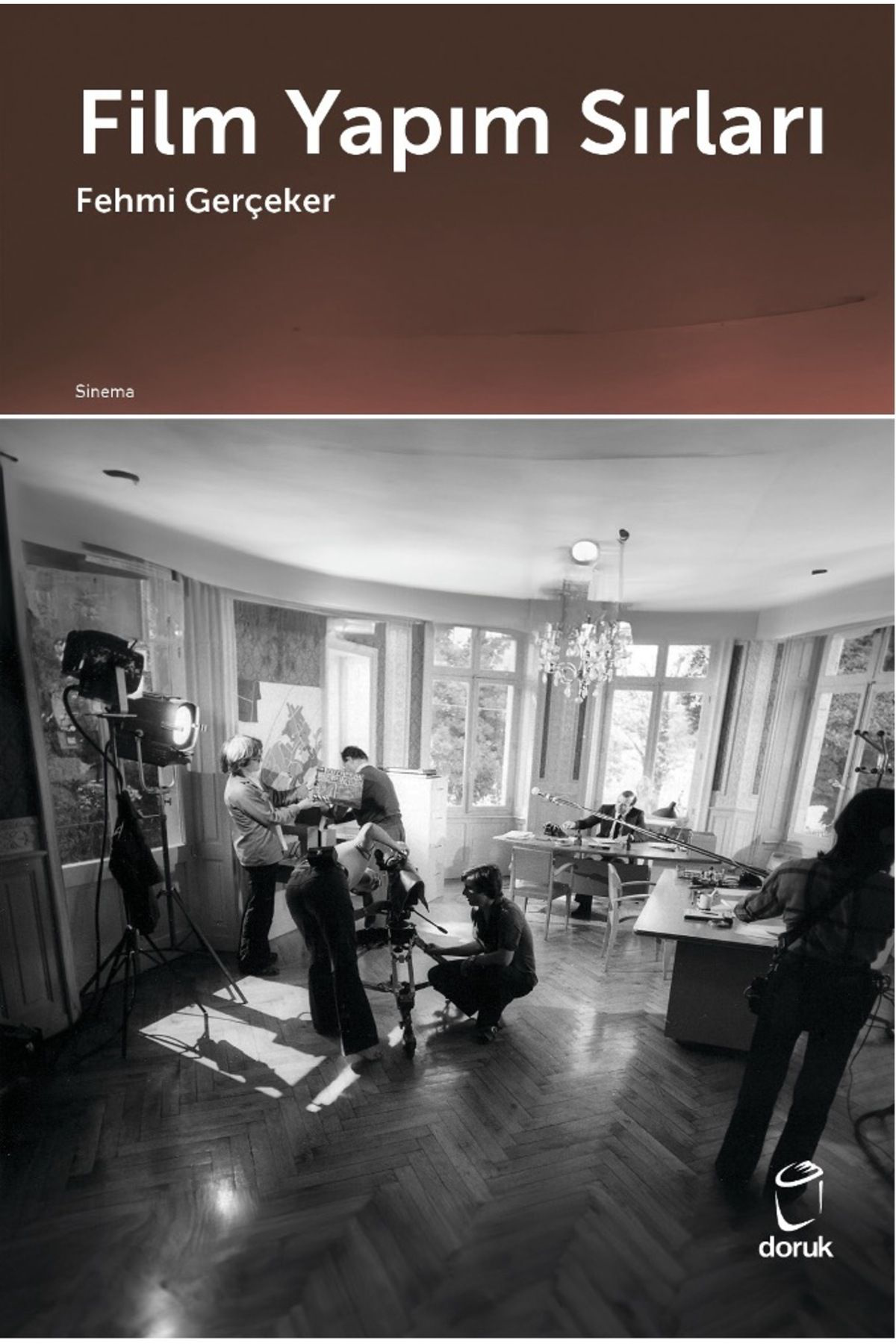 Doruk Yayinlari Film Yapim Sirlari / Fehmi Gerçeker /  / 978625689
