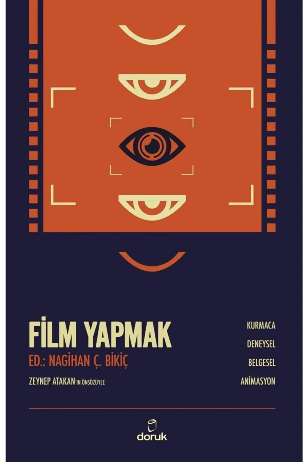 Film Yapmak - - Nagihan Çakar Bikiç Kitabı