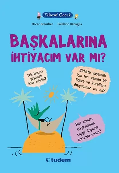 Filozof Çocuk - Başkalarına İhtiyacım Var Mı? Fiyatı, Yorumları ve Özellikleri