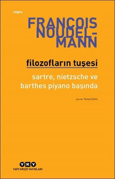 Filozofların Tuşesi Sartre, Nietzsche Ve Barthes Piyano Başında Fiyatı, Yorumları ve Özellikleri