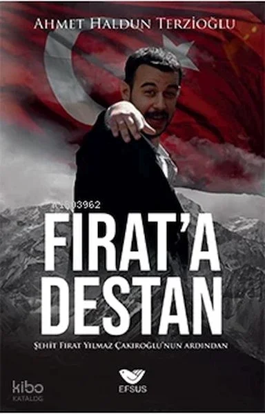 Fırat'a destan Fırat'a destan