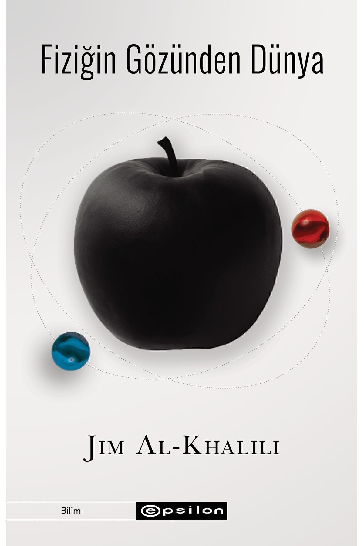 Epsilon Yayınevi Fiziğin Gözünden Dünya Jim Al- Khalili