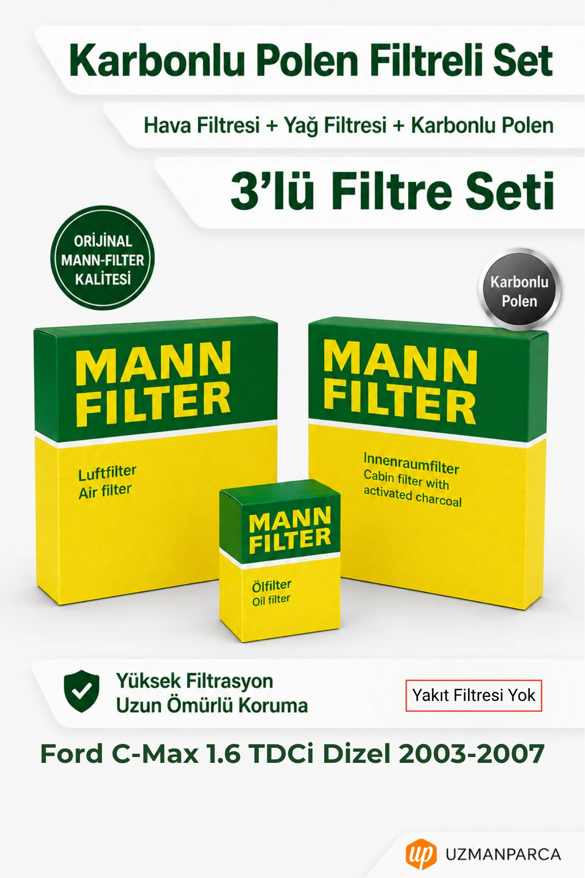 Ford C-Max 1.6 TDCi Dizel 2003-2007 MANN Filtre Seti (3’lü / 3 Parça) Karbonlu Polen + Hava + Yağ Filtresi (Yakıt Yok) Ford C-Max 1.6 TDCi Dizel 2003-2007 MANN Filtre Seti (3’lü / 3 Parça) Karbonlu Polen + Hava + Yağ Filtresi (Yakıt Yok)