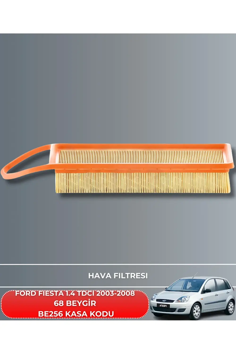 Ford Fıesta 1.4 Tdcı 2003-2004-2005-2006-2007-2008 68 Beygir Filt