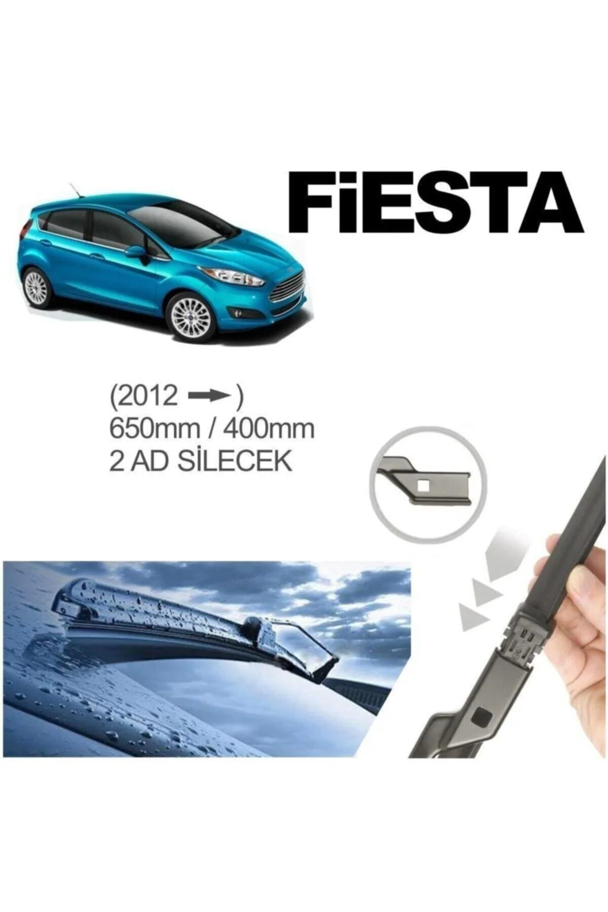 Ford Fiesta  2009--2015 Ön Cam Silecek Süpürge Takımı