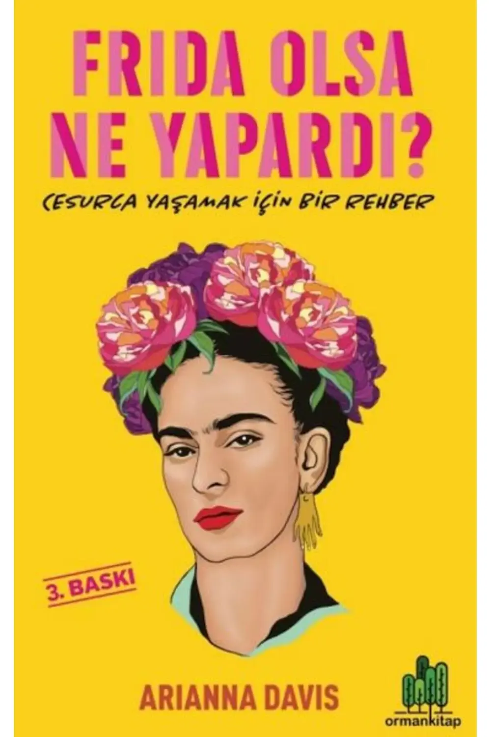 Frıda Olsa Ne Yapardı?/Arianna Davis