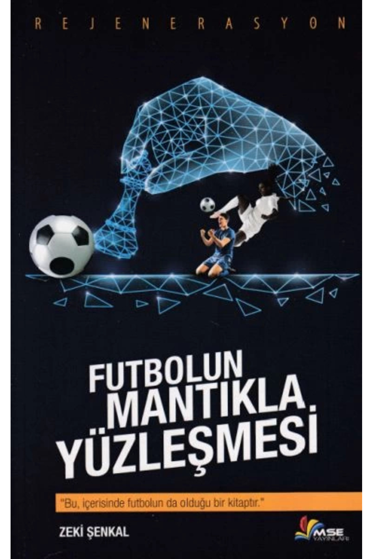 Masal Seramik Evi Futbolun Mantikla Yüzleşmesi