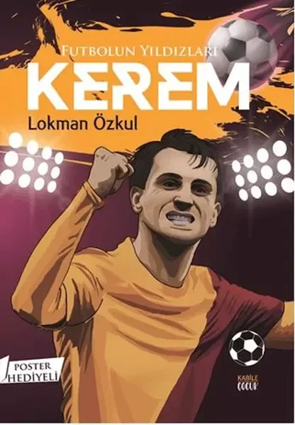 Futbolun Yıldızları Kerem (Poster Hediyeli) Fiyatı, Yorumları ve Özellikleri
