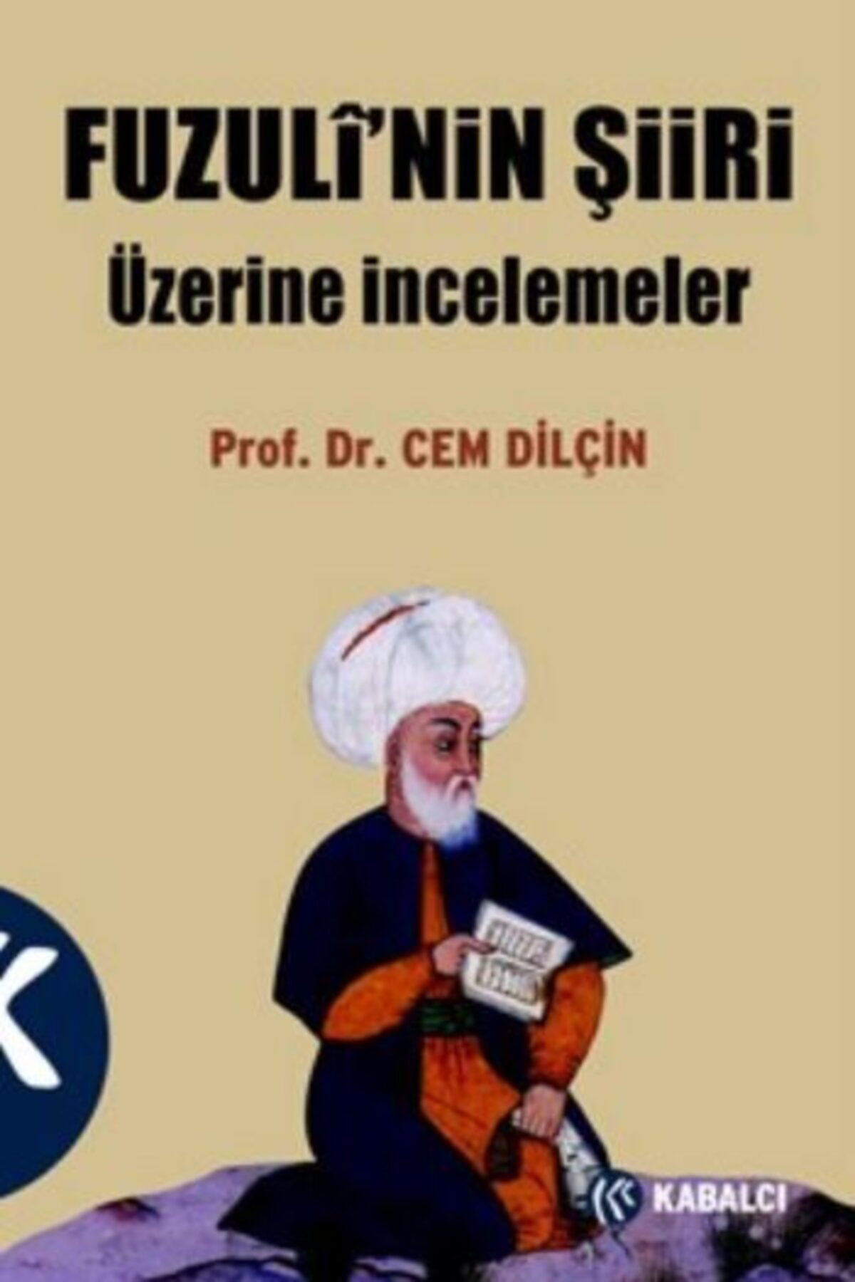 Kabalci Yayinevi Fuzulinin Şiiri Üzerine İncelemeler
