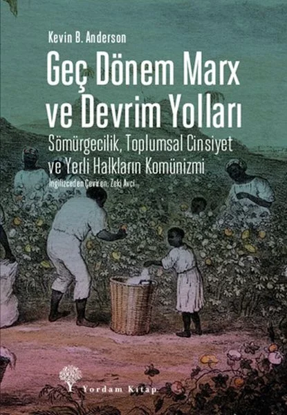 Geç Dönem Marx ve Devrim Yolları Geç Dönem Marx ve Devrim Yolları