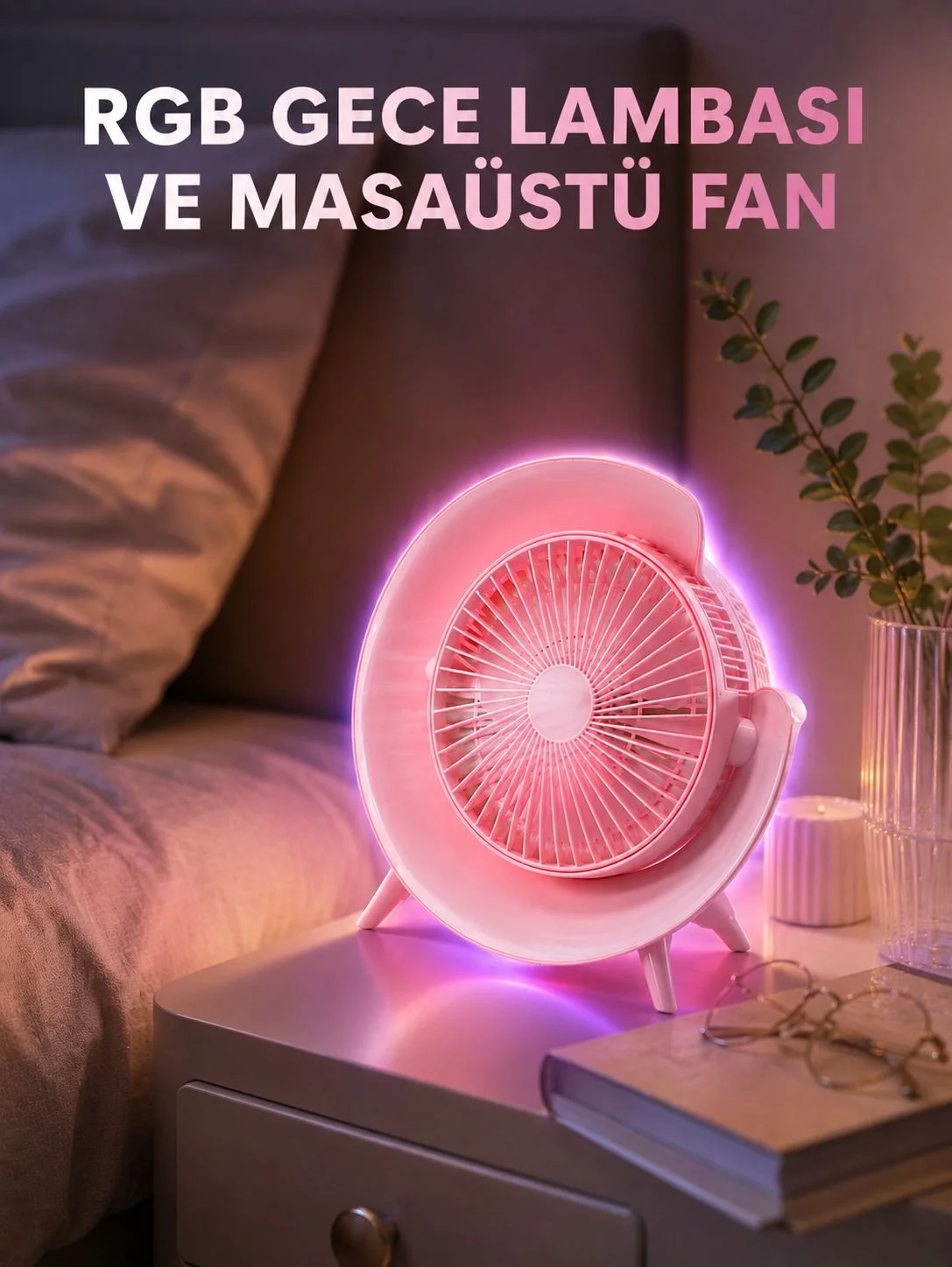 Gece Lambalı Renk Değiştiren Masaüstü Fan Fiyatı, Yorumları ve Özellikleri