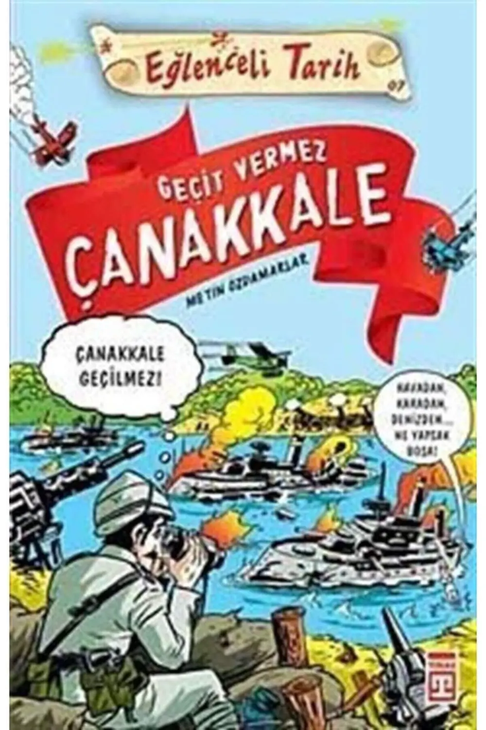 GEÇİT VERMEZ ÇANAKKALE