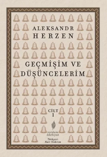 Geçmişim ve Düşüncelerim Cilt 1