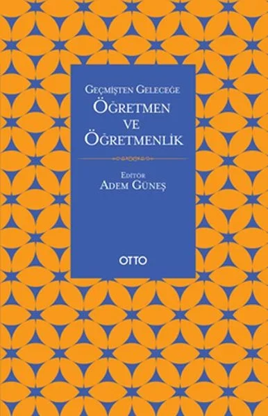 Geçmişten Geleceğe Öğretmen Ve Öğretmenlik Fiyatı, Yorumları ve Özellikleri