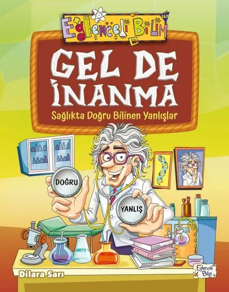 Gel De İnanma - Sağlıkta Doğru Bilinen Yanlışlar Fiyatı, Yorumları ve Özellikleri
