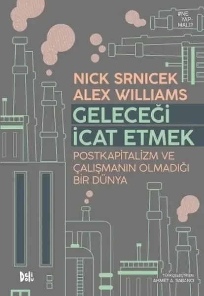 Geleceği İcat Etmek: Postkapitalizm ve Çalışmanın Olmadığı Bir Dünya Fiyatı, Yorumları ve Özellikleri