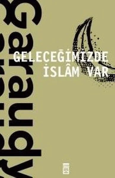 Geleceğimizde İslam Var Geleceğimizde İslam Var