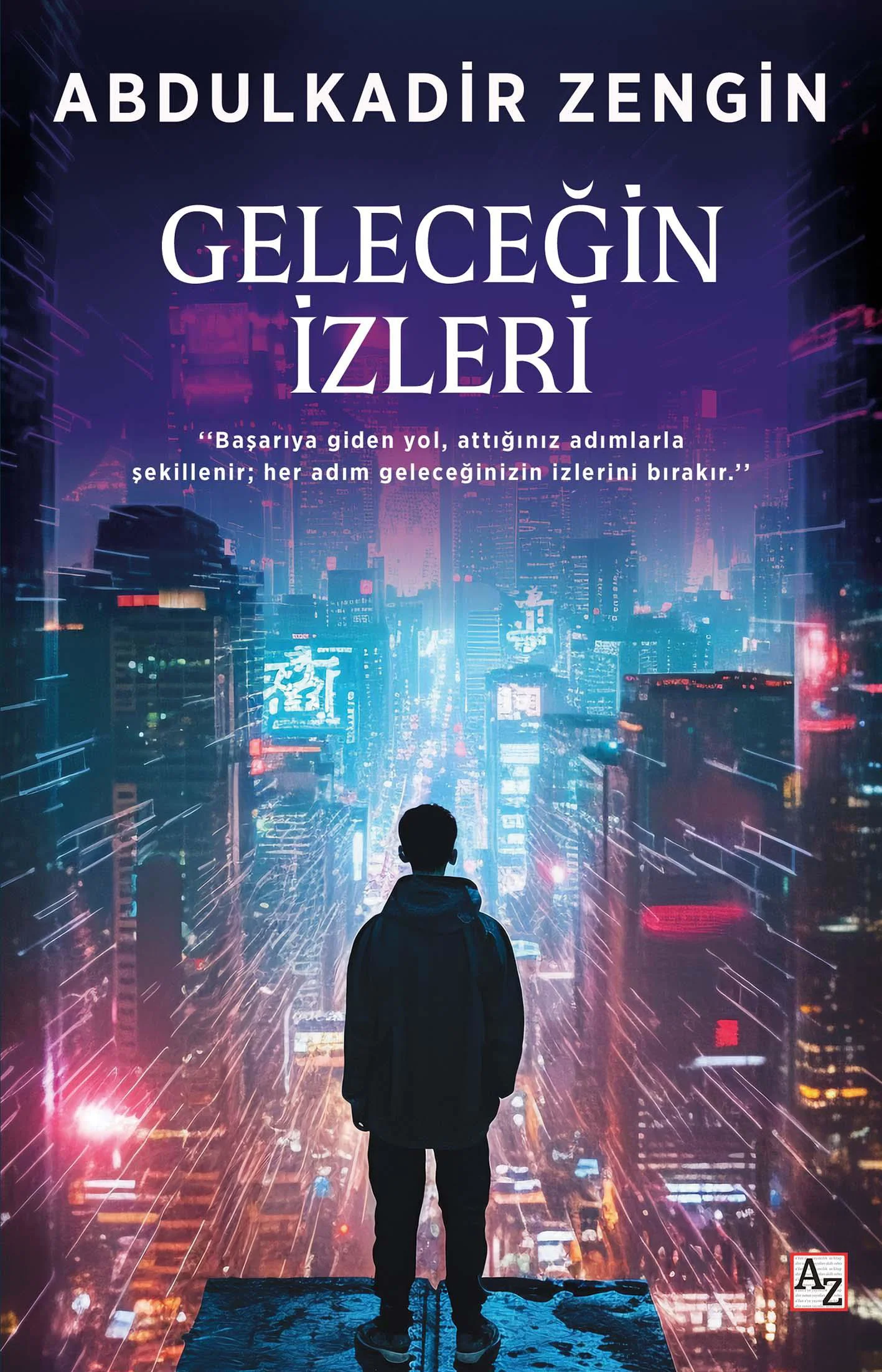 Geleceğin İzleri - Abdulkadir Zengin Geleceğin İzleri - Abdulkadir Zengin