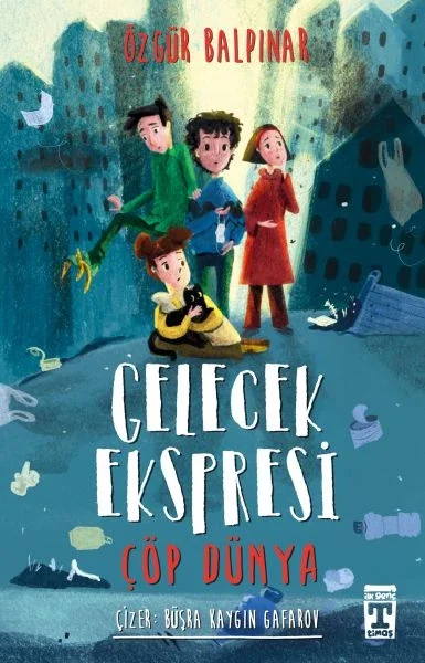 Gelecek Ekspresi - Çöp Dünya Fiyatı, Yorumları ve Özellikleri