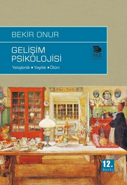 Gelişim Psikolojisi  Yetişkinlik-Yaşlılık-Ölüm
