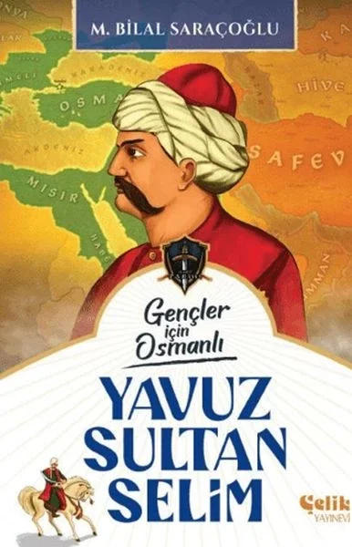 Gençler İçin Osmanlı - Yavuz Sultan Selim (Harp Tarihi) Fiyatı, Yorumları ve Özellikleri