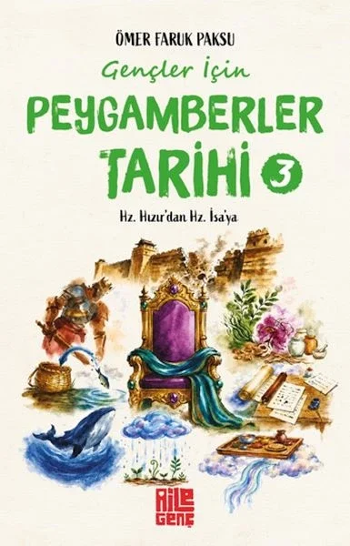 Gençler İçin Peygamberler Tarihi- 3 - Hz. Hızır’dan Hz. İsa’ya Fiyatı, Yorumları ve Özellikleri