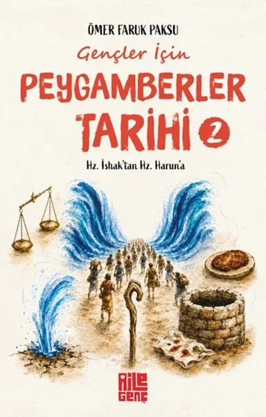 Gençler İçin Peygamberler Tarihi- 2 - Hz. İshak’tan Hz. Harun’a Fiyatı, Yorumları ve Özellikleri