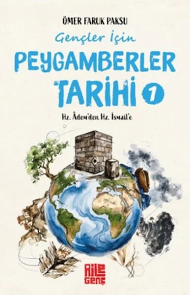 Gençler İçin Peygamberler Tarihi-1 -Hz. Âdem’den Hz. İsmail’e Fiyatı, Yorumları ve Özellikleri
