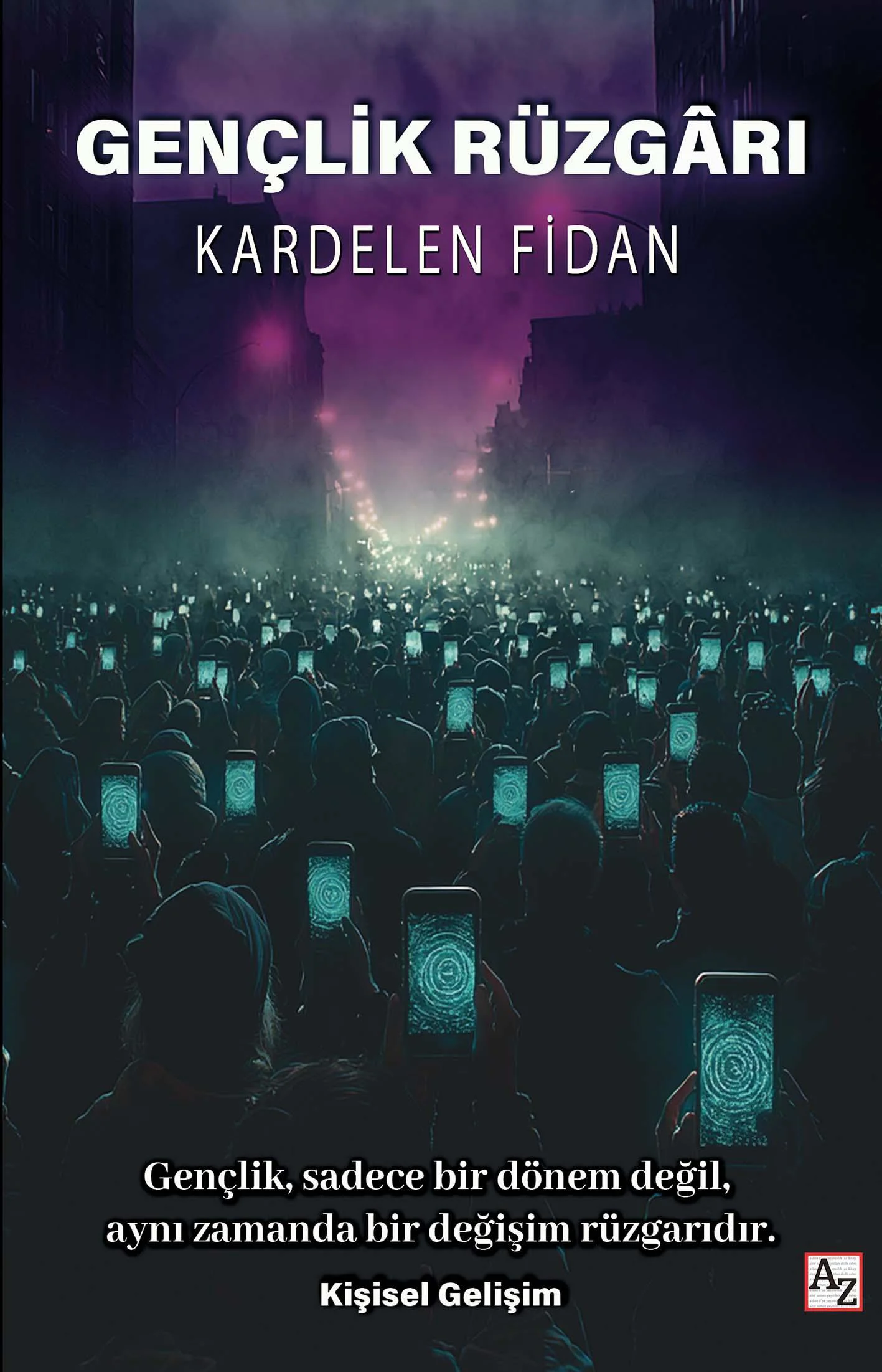 Gençlik Rüzgarı- Kardelen Fidan Gençlik Rüzgarı- Kardelen Fidan