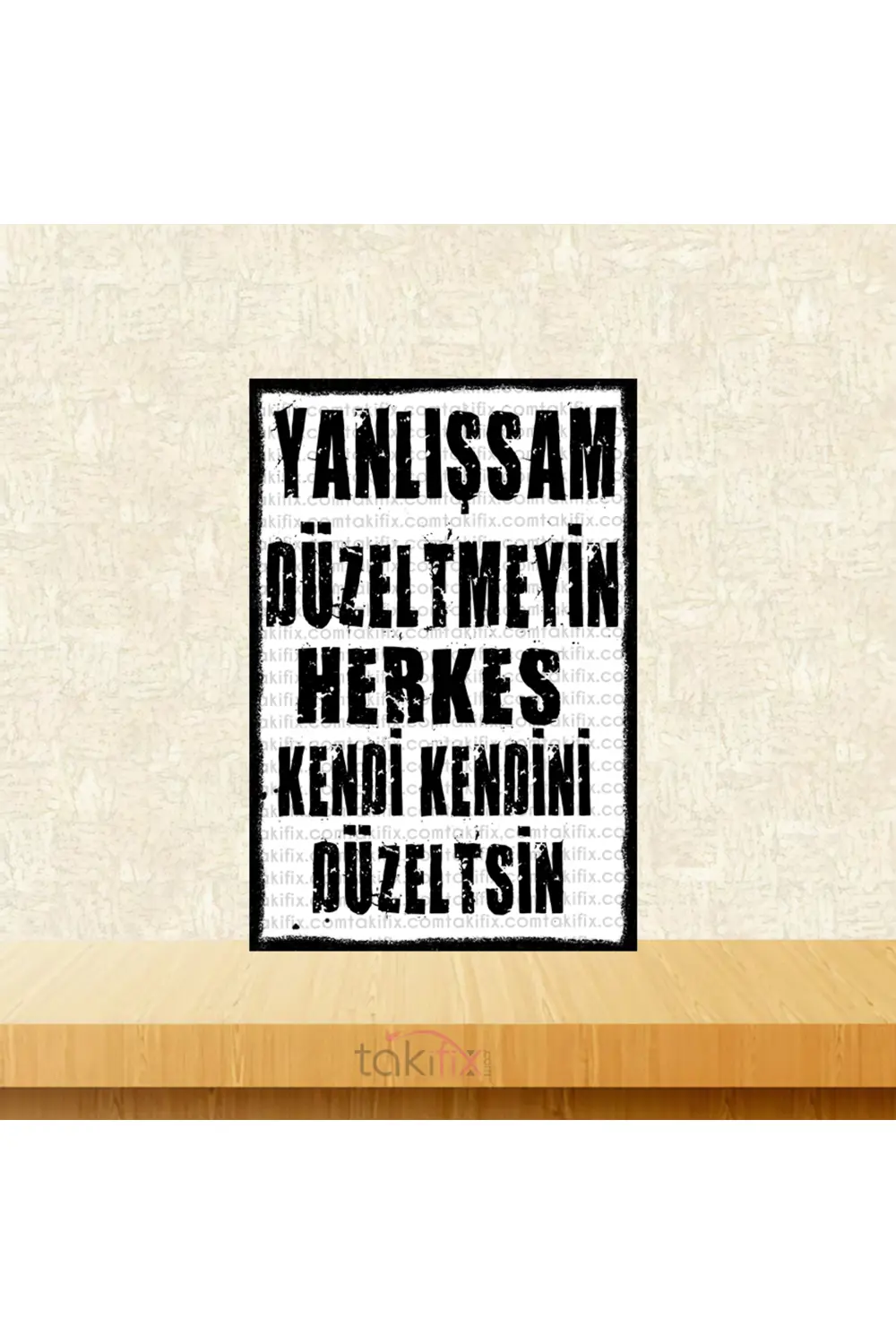 Genelde Gülüp Geçerim Ama Sövüp Geçtiğimde Var 20x30 Cm Retro Ahş