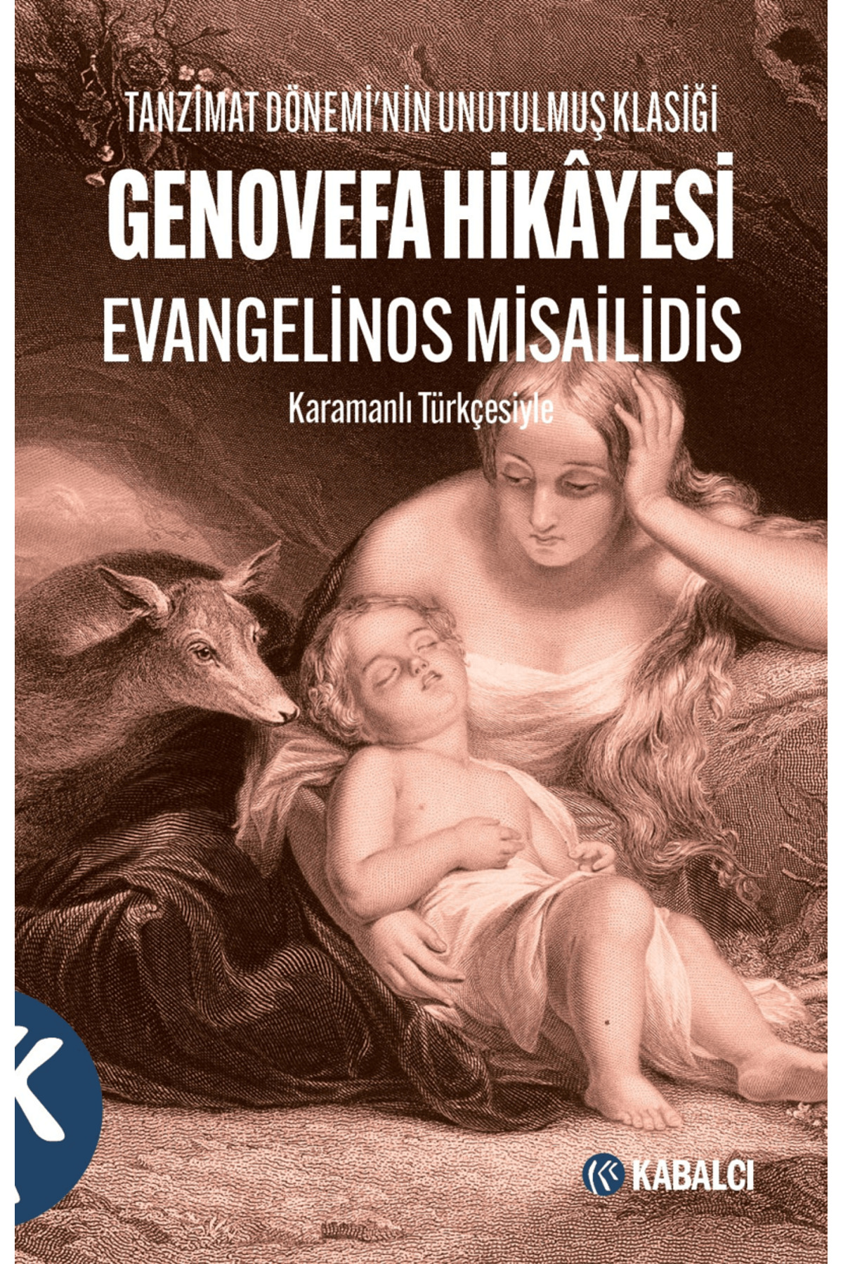 Genovefa Hikayesi / Evangelinos Misailidis / Kabalcı Yayınevi - D