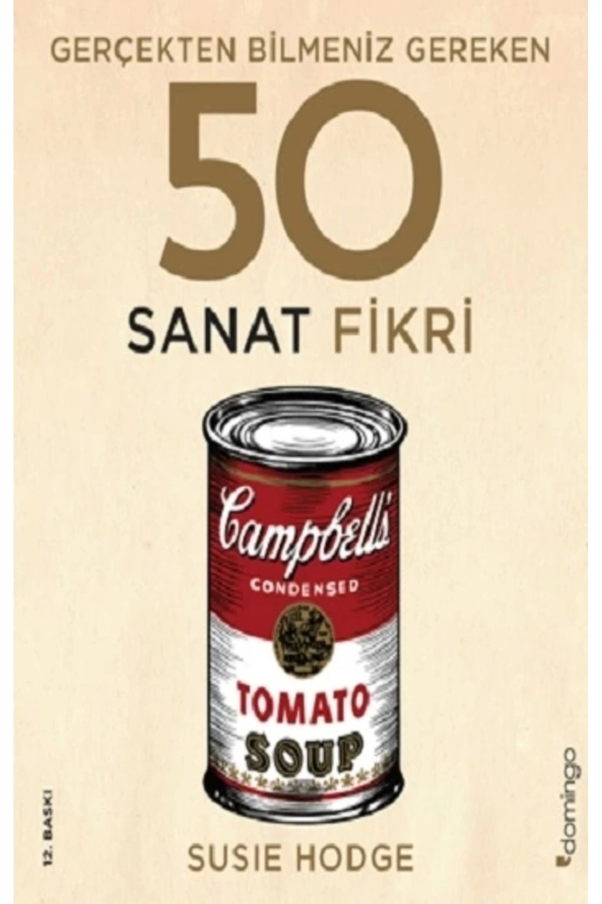 Domingo Yayınevi Gerçekten Bilmeniz Gereken 50 Sanat Fikri