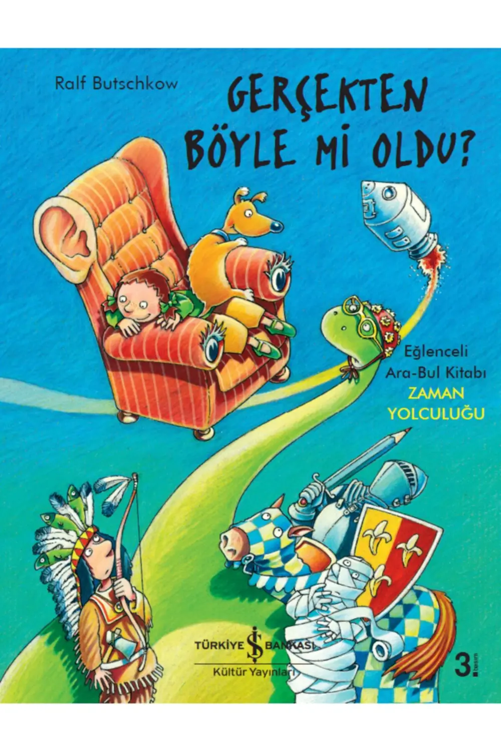 Gerçekten Böyle Mi Oldu ? & Eğlenceli Ara Bul Kitabı Zaman Yolcul