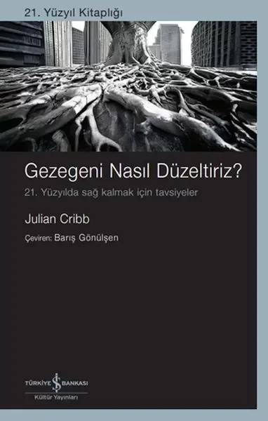 Gezegeni Nasıl Düzeltiriz? 21. Yüzyılda Sağ Kalmak İçin Tavsiyeler Fiyatı, Yorumları ve Özellikleri