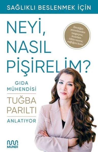 Gıda Mühendisi Anlatıyor: Sağlıklı Beslenmek İçin Neyi, Nasıl Pişirelim? Fiyatı, Yorumları ve Özellikleri