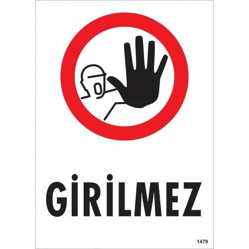 Girilmez Uyarı Levhası 25x35 KOD:1479 Fiyatı, Yorumları ve Özellikleri