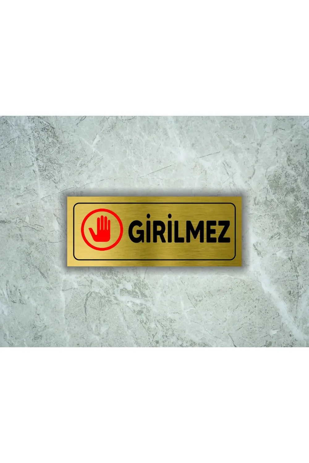 GİRİLMEZ YAZILI METAL LEVHA ( 7 CM X 20 CM )