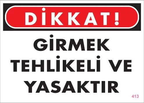 Girmek Yasaktır Uyarı Levhası 25x35 KOD:413 Fiyatı, Yorumları ve Özellikleri