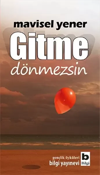 Gitme  Dönmezsin